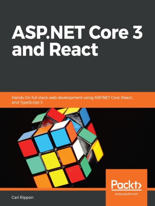 Title details for ASP.NET Core 3 and React by Carl Rippon - Available